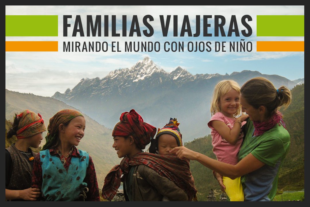 Descubre el documental “Familias viajeras mirando el mundo con ojos de niño/a”